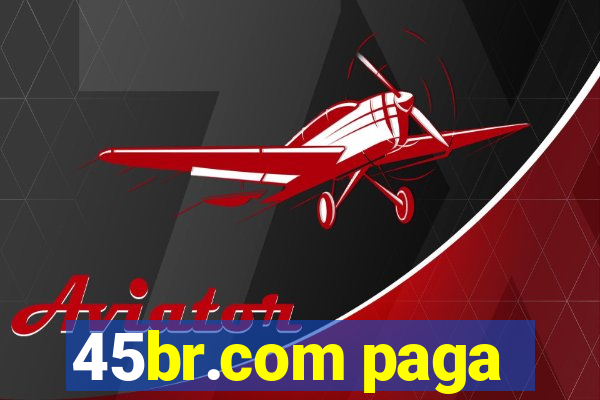 45br.com paga